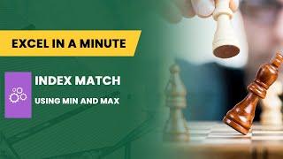 HOW TO USE INDEX MATCH FUNCTIONS WITH MIN AND MAX FUNCTIONS BY EXCEL IN A MINUTE solutions