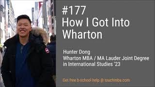 How I Got into the Wharton MBA/MA Lauder Joint Degree Program with Hunter Dong