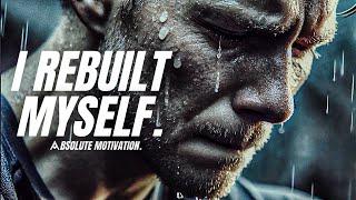 NOTHING STRONGER THAN A BROKEN PERSON REBUILDING THEMSELVES - Best Motivational Speech Compilation