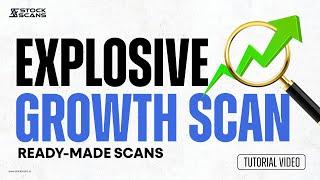The Explosive Growth Scan | Tutorial Video | STOCKSCANS | SOIC