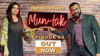 Mun-Tak Feat. Shizza Hashmi | Episode 4 | Younas Khan | MUN TV