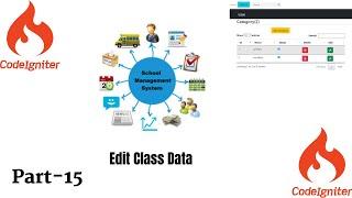 Edit Class Data from Database in School Management System||Project||Tutorial||codeigniter.