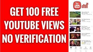 How To Get 100 Free YouTube Views No Verification