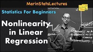 Linearity and Nonlinearity in Linear Regression | Statistics Tutorial #33 | MarinStatsLectures