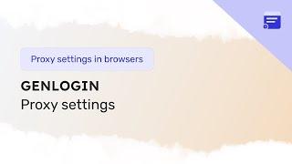 Proxy settings in the Genlogin browser
