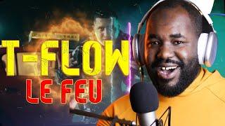 T-Flow - Le feu  [REACTION] 