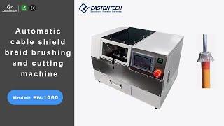 EASTONTECH EW-1060 Automatic Cable Shield Braid  Cutting and Folding Back Machine