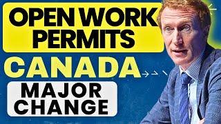 Canada’s New Open Work Permit Rules: What You Need to Know