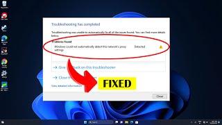 (FIXED) Windows could not automatically detect this network's proxy settings | EASY FIX | 2023