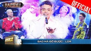 Sao Mà Đỡ Được với sự bứt phá vượt bậc của LoR | Rap Việt 2023 [Live Stage]