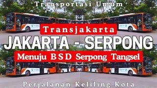 Trip BRT Transjakarta #122 JAKARTA ke BSD SERPONG Naik Koridor S11 Terbaru Hanya 3rb