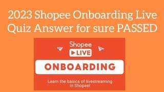SHOPEE LIVE ONBOARDING QUIZ ANSWER 2023