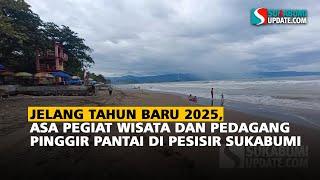 Jelang Tahun Baru 2025: Asa Pegiat Wisata dan Pedagang Pinggir Pantai di Pesisir Sukabumi