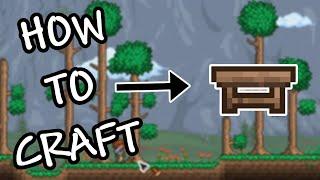 How To Craft The Workbench In Terraria.... Unironic Crafting Tutorial