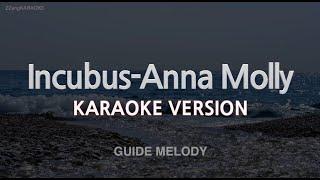 Incubus-Anna Molly (Melody) (Karaoke Version)