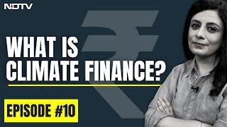 What is Climate Finance? | Who Should Foot the Bill for Climate Change? | The Climate Explainers