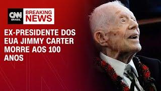 Ex-presidente dos EUA Jimmy Carter morre aos 100 anos | AGORA CNN