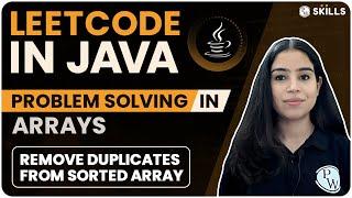 LeetCode in Java | Easy Question | Remove Duplicates from Sorted Array