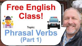 Phrasal Verbs Part 1! Let's Learn English! 