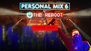 Personal Mix 6 (The Reboot) Ft. Alan Walker