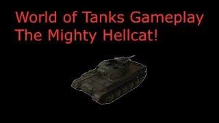 World of Tanks-The Mighty Hellcat!