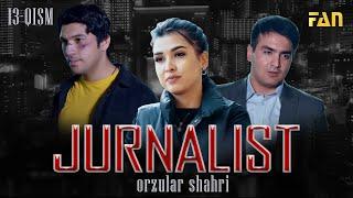 Jurnalist "Orzular shahri" (13-qism) | Журналист "Орзулар шаҳри" (13-қисм)