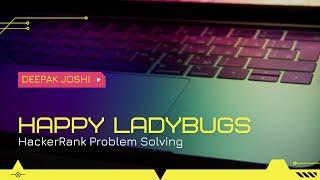 Happy Ladybugs || HackerRank || Problem Solving || Solved completely in HINDI