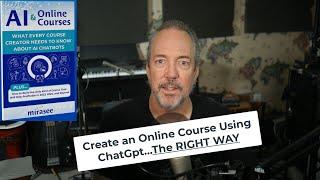 Use an AI Chatbot like ChatGPT To Create online Courses THE RIGHT WAY