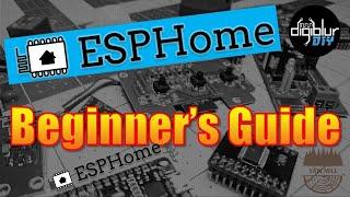 Beginner's Guide to ESPHome ESP8266, ESP32, Beken Devices and more