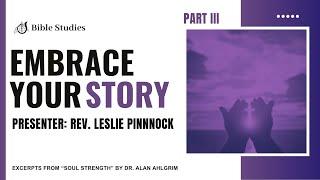 Embrace Your Story - Part 3 | Bible Study | September 11, 2024