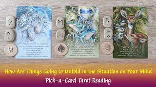 Pick-a-Card 🪄How Are Things Unfolding in the Situation on Your Mind?