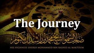 The Journey : HH Sheikh Mohammed Bin Rashid Al Maktoum