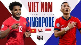 VIỆT NAM - SINGAPORE (BÁN KẾT LƯỢT VỀ): VIỆT TRÌ MỞ HỘI, VIỆT NAM HIÊN NGANG BƯỚC VÀO CHUNG KẾT