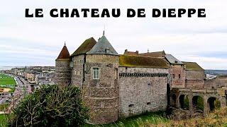 LE CHATEAU DE DIEPPE, un chateau peu connu à découvrir - Week end en Normandie - Episode 4 et fin