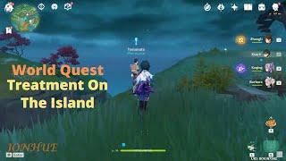 World Quest: Treatment On The Island | Genshin Impact