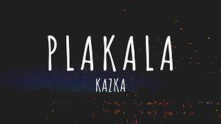 KAZKA - Плакала (Текст) | KAZKA - Plakala (Lyrics)