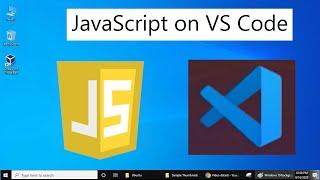 JavaScript in Visual Studio Code 2020 (Getting Started) + Create First JavaScript Project