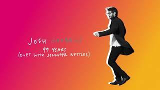 Josh Groban with Jennifer Nettles - 99 Years (Official Audio)