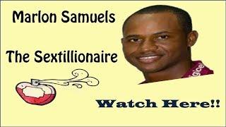 Marlon Samuels The Cricketer Does Sextillionaire Exclusive!!!!