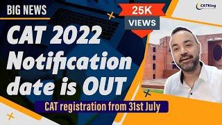 BIG News : CAT 2022 Notification date is OUT | CAT Exam Dates | CAT registration from 31st July