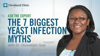 The 7 Biggest Yeast Infection Myths | Ask Cleveland Clinic's Expert