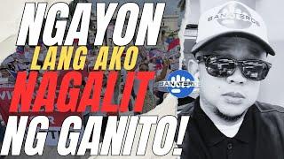 NGAYON LANG AKO NAGALIT NG GANITO!