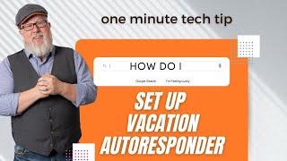 How to Set up a Vacation Autoresponder in Gmail