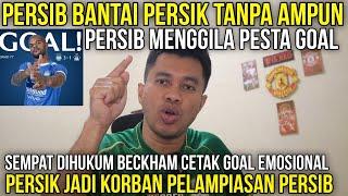 PERSIB PESTA GOAL‼️PERSIB BANT4I PERSIK TANPA AMPUN‼️PERSIB BUKA PELUANG JUARA BACK TO BACK LIGA 1‼️