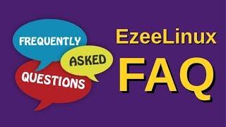 EzeeLinux FAQ