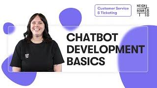 Chatbot Development Basics: Essential Tips for Building Customer-Friendly Chatbots