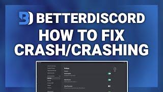 Better Discord – How to Fix Better Discord Crashing/Crash! | Complete 2022 Guide
