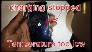 How to fix Samsung S8 charging error temperature too low charging stopped