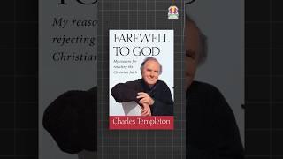 Charles Templeton Ex Christian | Esther Dhanraj | Infinity Foundation