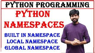 python namespaces | namespaces in python | name space | built in, local, global namespaces in python